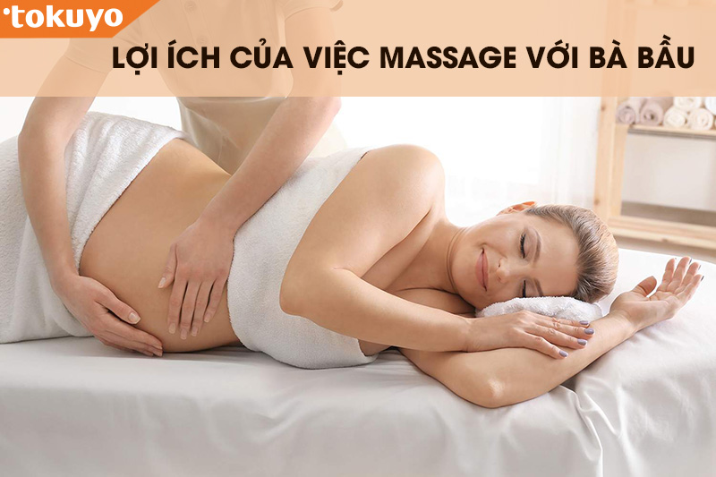 Lợi ích của việc massage khi mang thai